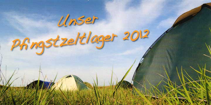 CVJM-Borbeck - Pfingstzeltlager 2012 "Auf zur grünen Wiese"